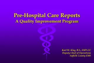 Pre-Hospital Care Reports A Quality Improvement Program