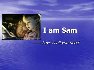 I am Sam