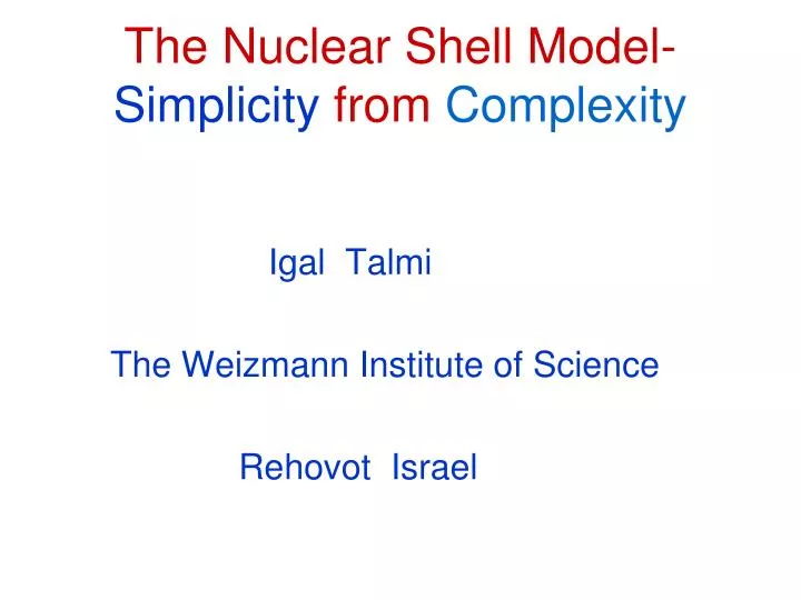 the nuclear shell model simplicity from complexity