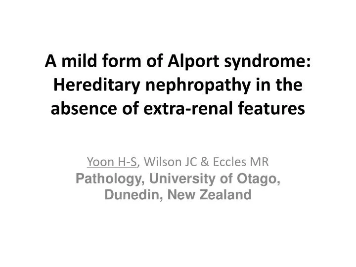a mild form of alport syndrome hereditary nephropathy in the absence of extra renal features