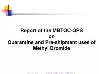 Report of the MBTOC-QPS on Quarantine and Pre-shipment uses of Methyl Bromide