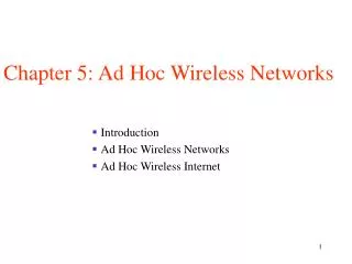 Chapter 5: Ad Hoc Wireless Networks