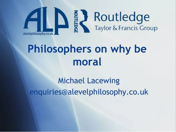 philosophers on why be moral