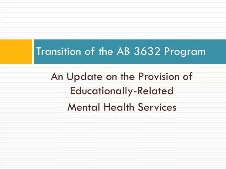 transition of the ab 3632 program