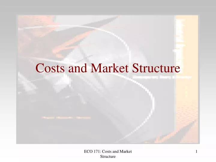 costs and market structure