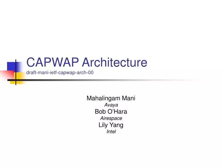 capwap architecture draft mani ietf capwap arch 00