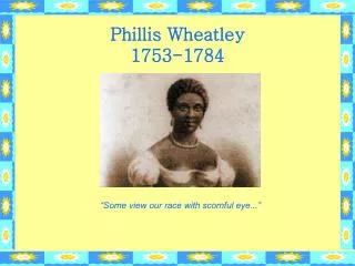 Phillis Wheatley 1753-1784