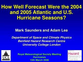 How Well Forecast Were the 2004 and 2005 Atlantic and U.S. Hurricane Seasons?
