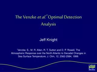 The Venzke et al. * Optimal Detection Analysis