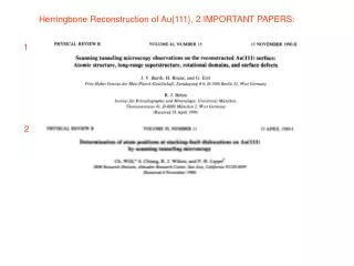 Herringbone Reconstruction of Au{111}, 2 IMPORTANT PAPERS:
