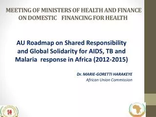 MEETING OF MINISTERS OF HEALTH AND FINANCE ON DOMESTIC FINANCING FOR HEALTH