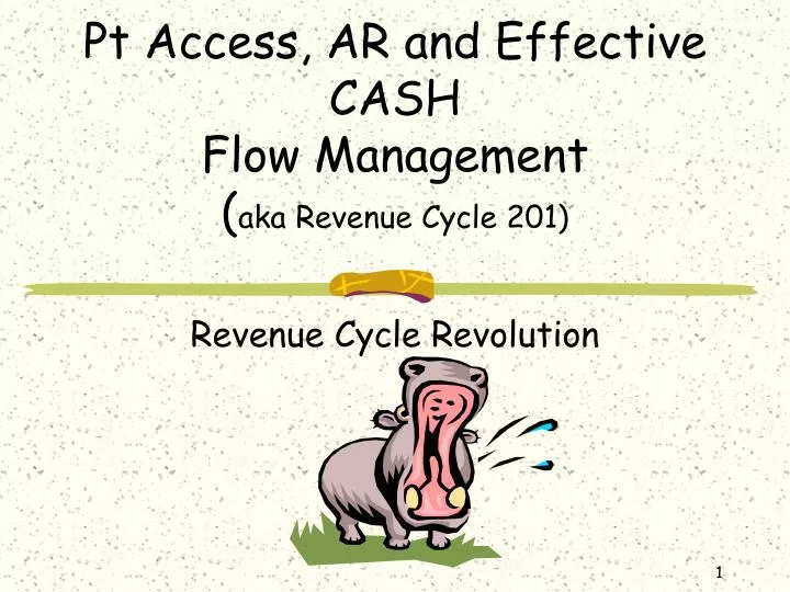 pt access ar and effective cash flow management aka revenue cycle 201