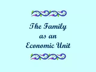 The Family as an Economic Unit