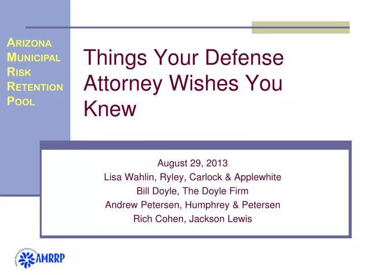 things your defense attorney wishes you knew
