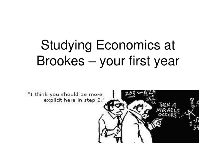 studying economics at brookes your first year