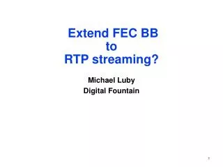 Extend FEC BB to RTP streaming?