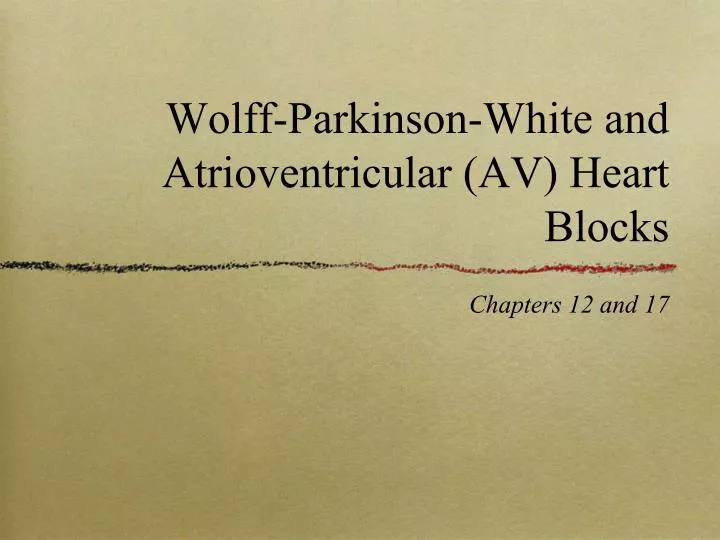wolff parkinson white and atrioventricular av heart blocks