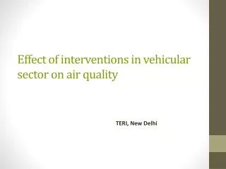 Effect of interventions in vehicular sector on air quality