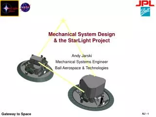 Mechanical System Design &amp; the StarLight Project