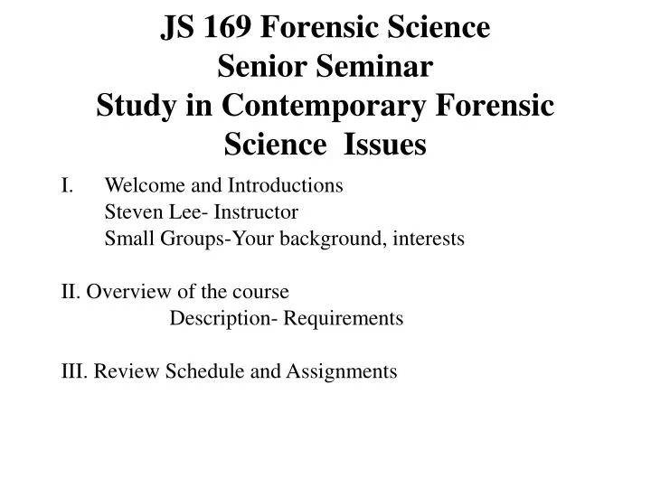 js 169 forensic science senior seminar study in contemporary forensic science issues