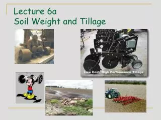 Lecture 6a Soil Weight and Tillage