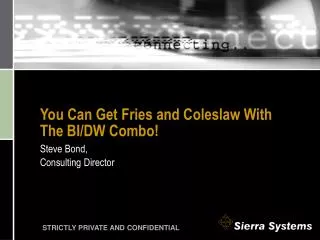 You Can Get Fries and Coleslaw With The BI/DW Combo!