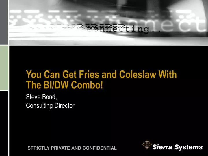 you can get fries and coleslaw with the bi dw combo