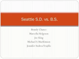 Seattle S.D. vs. B.S.