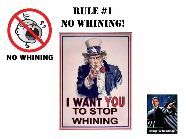 rule 1 no whining