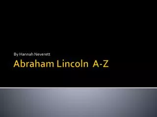 Abraham Lincoln A-Z