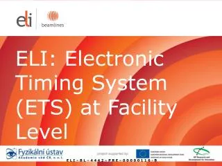 ELI: Electronic Timing System (ETS) at Facility Level