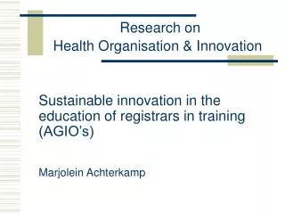 Research on Health Organisation &amp; Innovation