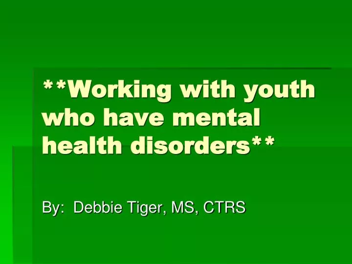 working with youth who have mental health disorders