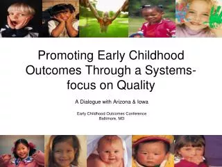 Promoting Early Childhood Outcomes Through a Systems-focus on Quality