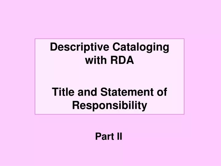 descriptive cataloging with rda title and statement of responsibility