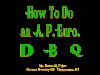 How To Do an A. P. Euro.