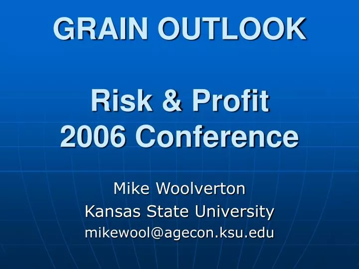 grain outlook risk profit 2006 conference