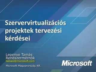 szervervirtualiz ci s projektek tervez si k rd sei