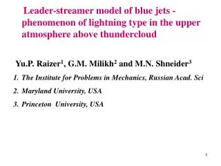 Blue jets (BJ) were discovered by Wescott, Sentman et al., 19 9 4 , USA