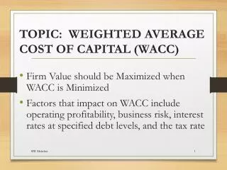 TOPIC: WEIGHTED AVERAGE COST OF CAPITAL (WACC)