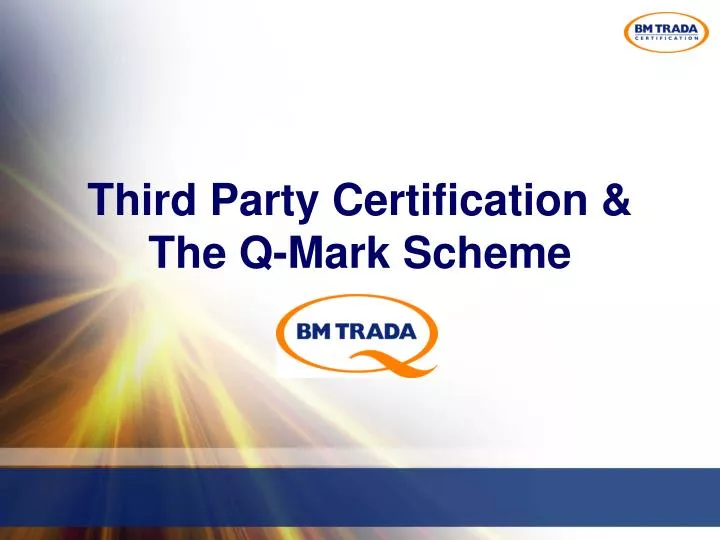 third party certification the q mark scheme