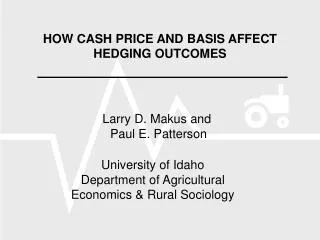 HOW CASH PRICE AND BASIS AFFECT HEDGING OUTCOMES