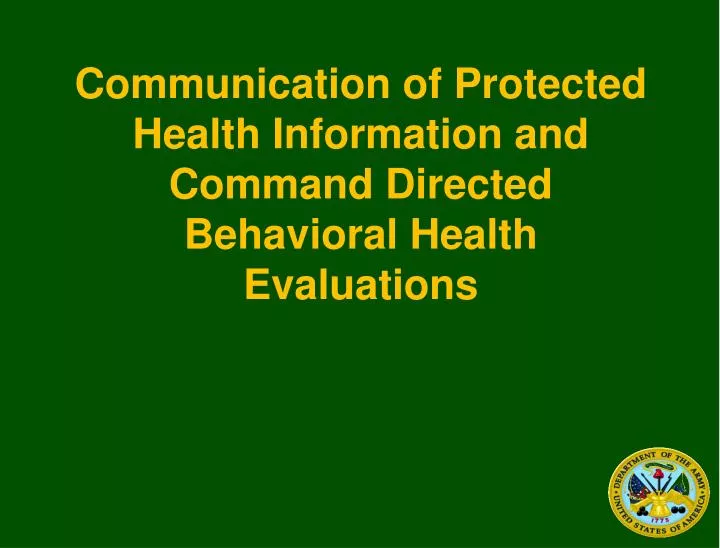 communication of protected health information and command directed behavioral health evaluations