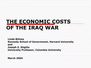 THE ECONOMIC COSTS OF THE IRAQ WAR