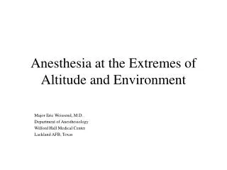 Anesthesia at the Extremes of Altitude and Environment