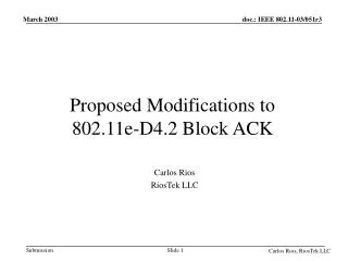 Proposed Modifications to 802.11e-D4.2 Block ACK