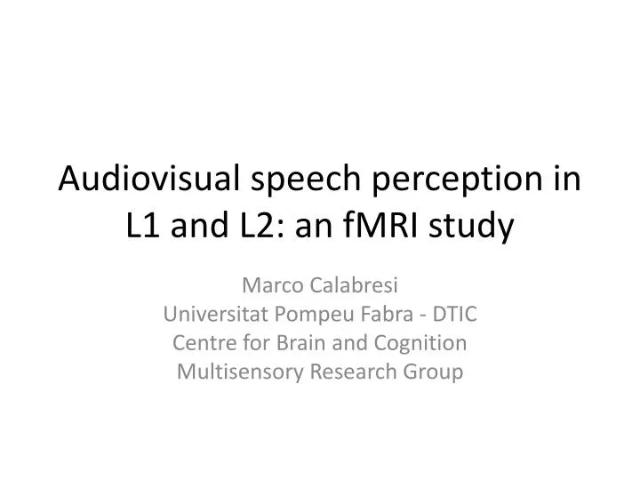 audiovisual speech perception in l1 and l2 an fmri study
