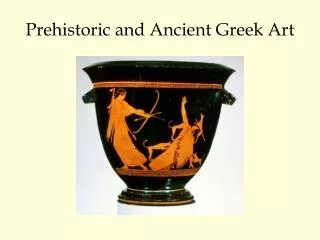 Prehistoric and Ancient Greek Art