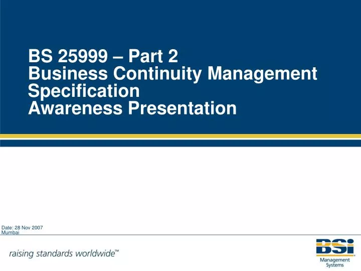 bs 25999 part 2 business continuity management specification awareness presentation