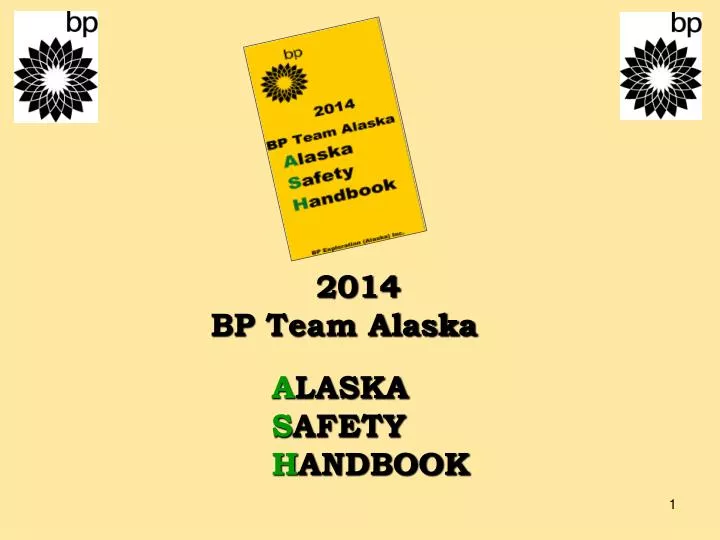 2014 bp team alaska a laska s afety h andbook